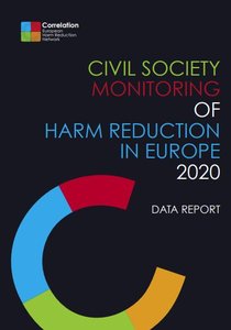 CIVIL SOCIETY MONITORING OF HARM REDUCTION IN EUROPE 2020